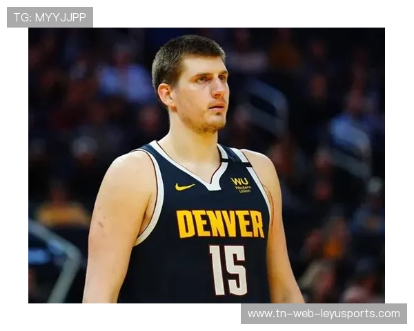 掘金状态稳定，约基奇持续统治内线，掘金球员约基奇个人资料